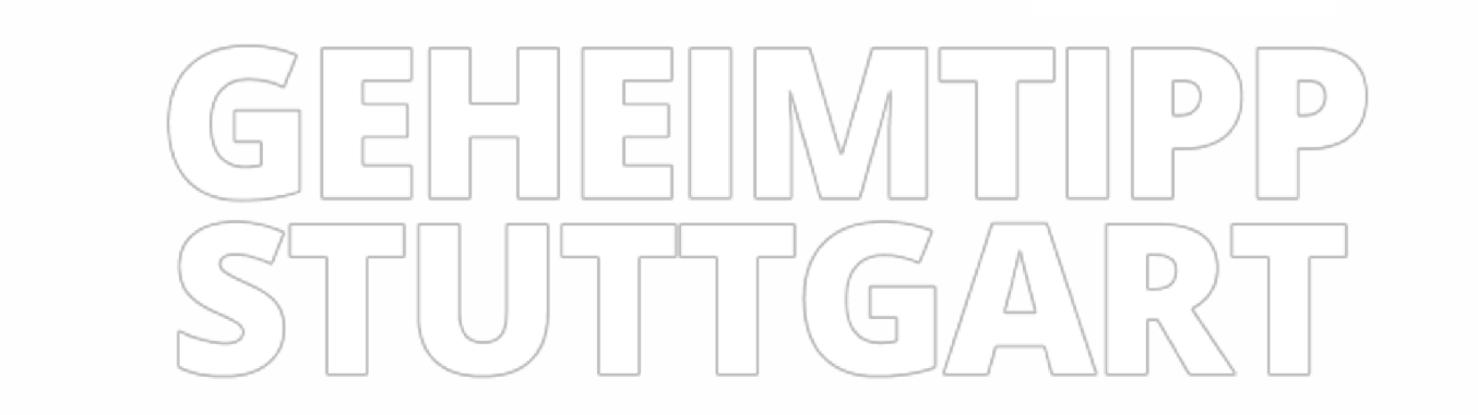 Geheimtipp Stuttgart